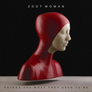 zoot-woman-things-are-what-they-used-to-be-cover